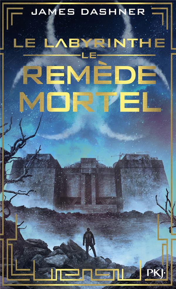 L'EPREUVE - LE LABYRINTHE - L'EPREUVE - TOME 3 LE REMEDE MORTEL