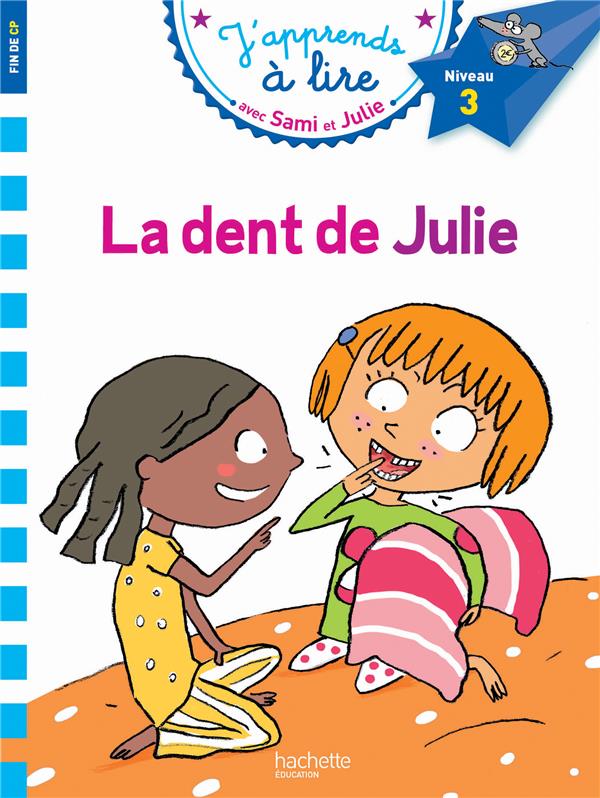 SAMI ET JULIE CP NIVEAU 3 LA DENT DE JULIE