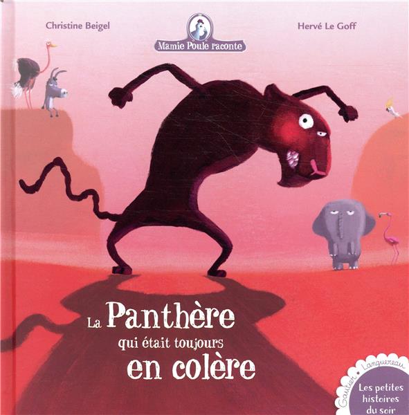 MAMIE POULE RACONTE - LA PANTHERE QUI ETAIT TOUJOURS EN COLERE