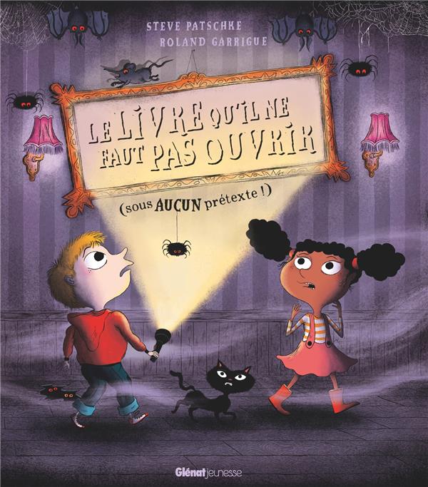 LE LIVRE QU'IL NE FAUT PAS OUVRIR - (SOUS AUCUN PRETEXTE!)