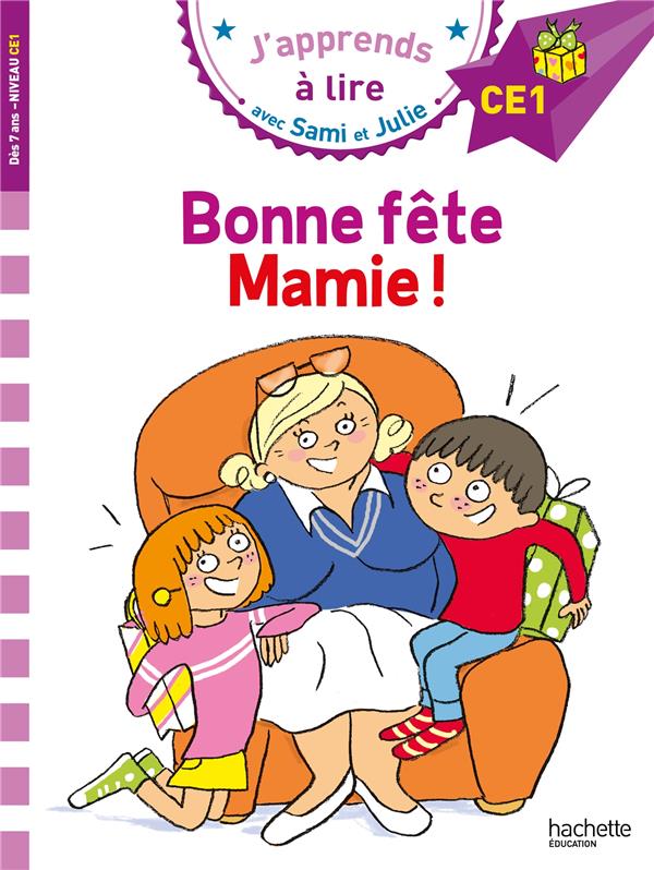 SAMI ET JULIE CE1 BONNE FETE MAMIE !