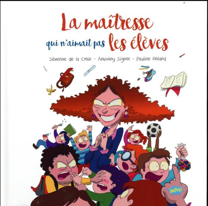 LA MAITRESSE QUI N'AIMAIT PAS LES ELEVES