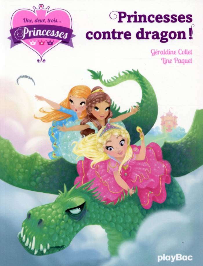 UNE, DEUX, TROIS PRINCESSES - PRINCESSES CONTRE DRAGON - TOME 1