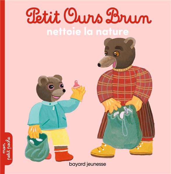PETIT OURS BRUN NETTOIE LA NATURE - DES 2 ANS