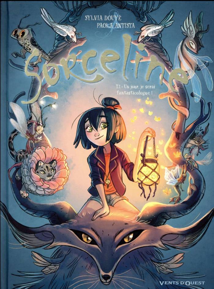 SORCELINE - TOME 01 - UN JOUR, JE SERAI FANTASTICOLOGUE !