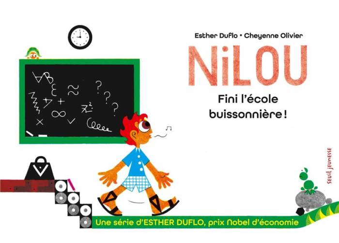 NILOU FINI L'ECOLE BUISSONNIERE ! - LA PAUVRETE EXPLIQUEE PAR ESTHER DUFLO