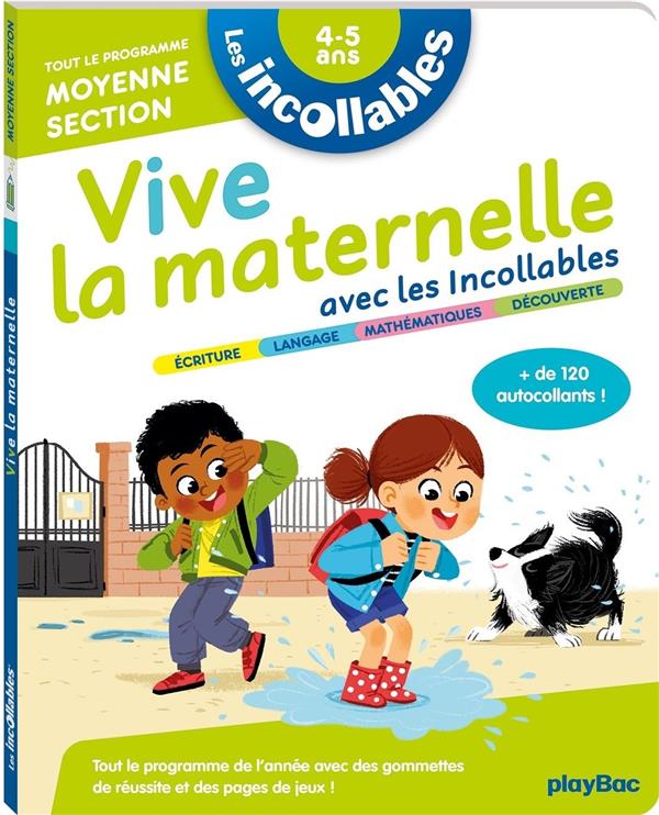 LES INCOLLABLES - VIVE LA MATERNELLE AVEC LES INCOLLABLES - MOYENNE SECTION