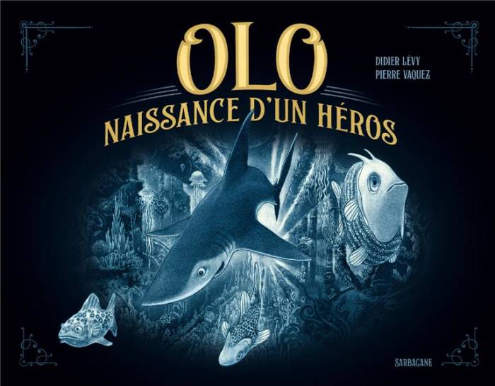 OLO - NAISSANCE D'UN HEROS