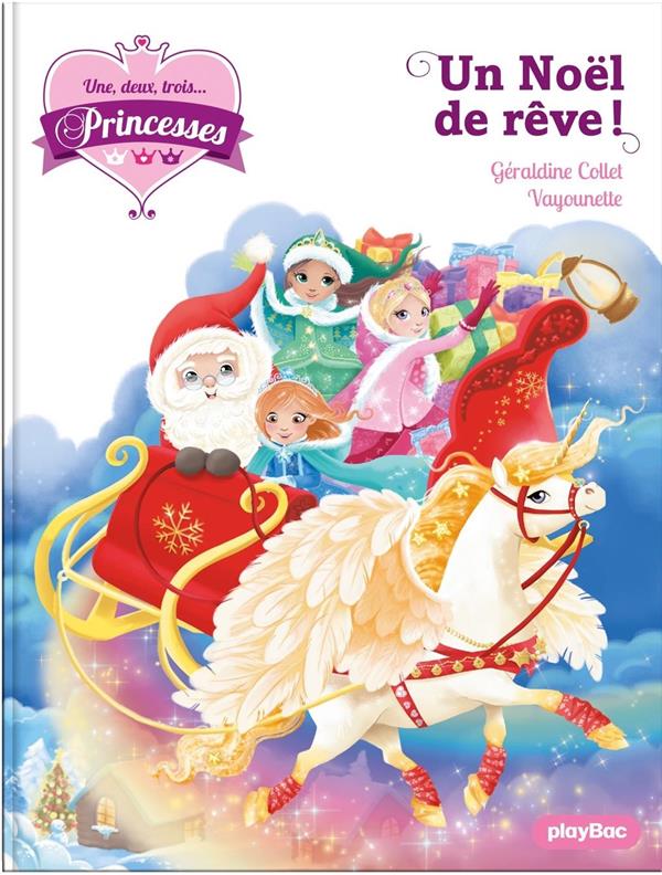 UNE, DEUX, TROIS PRINCESSES - UN NOEL DE REVE - TOME 18