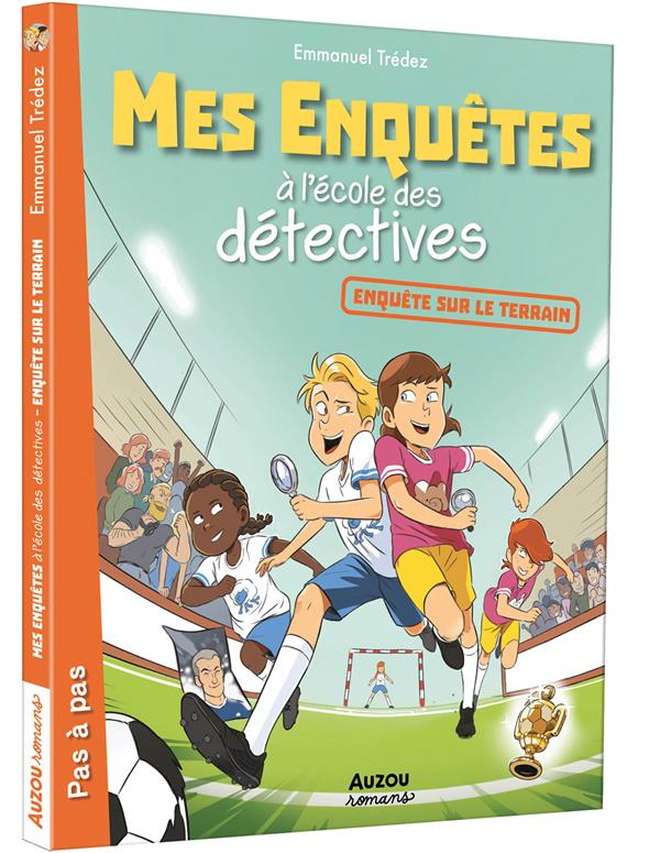 MES ENQUETES A L'ECOLE DES DETECTIVES - TOME 06 ENQUETE SUR LE TERRAIN - VOL06