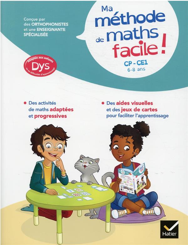 MA METHODE DE MATHS FACILE ! ADAPTEE AUX ENFANTS DYS OU EN DIFFICULTE D'APPRENTISSAGE CP-CE1 - 6 - 8