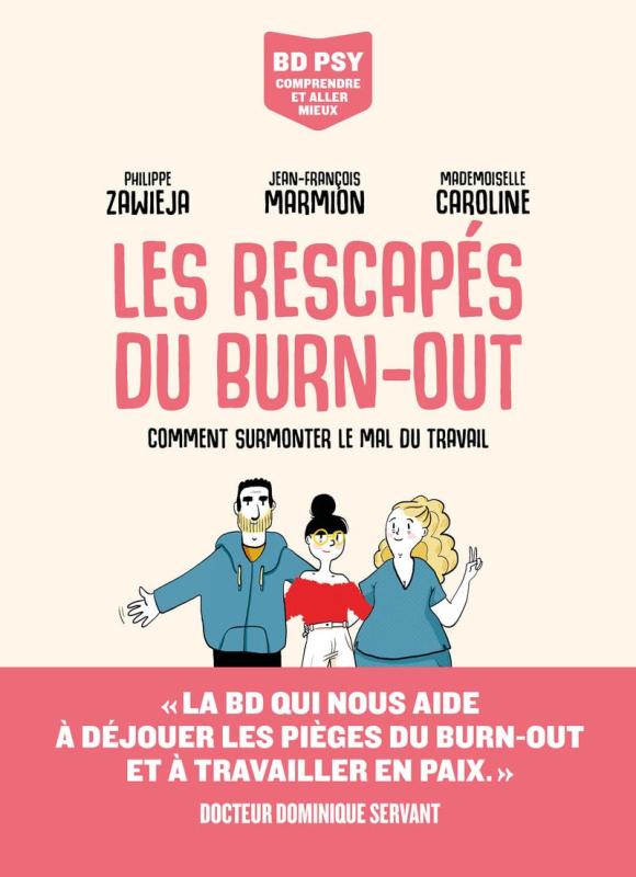 BD PSY COMPRENDRE ET ALLER MIEUX - LES RESCAPES DU BURN-OUT