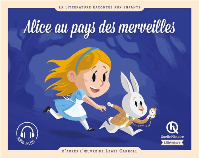 LES AVENTURES D'ALICE AU PAYS DES MERVEILLES - D'APRES L'OEUVRE DE LEWIS CARROLL