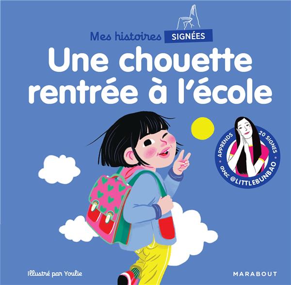 MES HISTOIRES SIGNEES - UNE CHOUETTE RENTREE A L'ECOLE