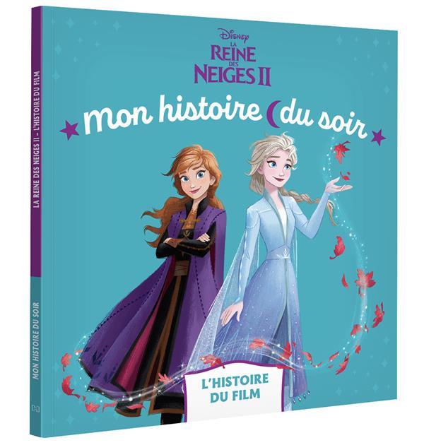 Mon histoire du soir : La Reine des Neiges 2 : les nouvelles reines - Disney  - Disney Hachette - Grand format - Librairie Gallimard PARIS