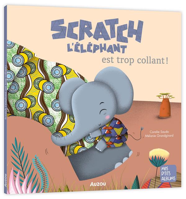 SCRATCH L'ELEPHANT EST TROP COLLANT ! NED