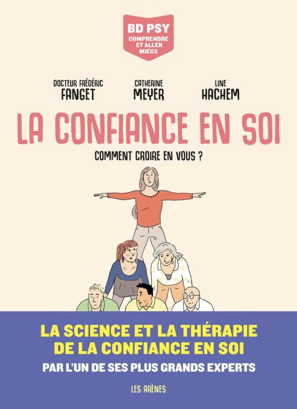 BD PSY COMPRENDRE ET ALLER MIEUX - LA CONFIANCE EN SOI - COMMENT CROIRE EN VOUS ?