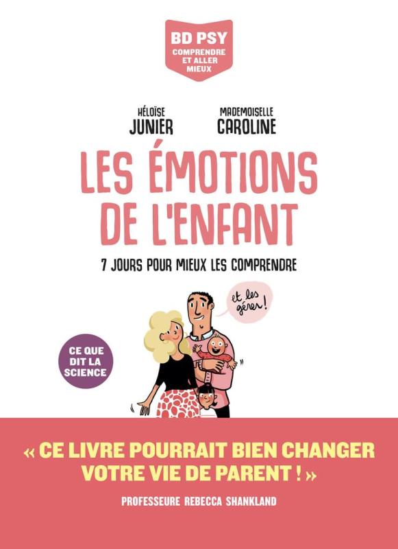 BD PSY COMPRENDRE ET ALLER MIEUX - LES EMOTIONS DE L'ENFANT - 7 JOURS POUR TOUT COMPRENDRE