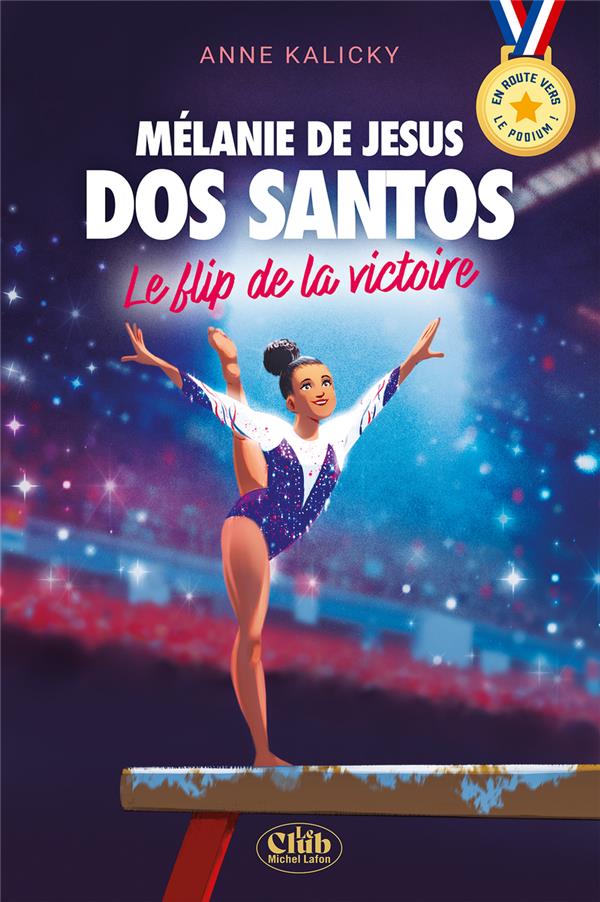 EN ROUTE VERS LE PODIUM ! - MELANIE DE JESUS DOS SANTOS : LE FLIP DE LA VICTOIRE
