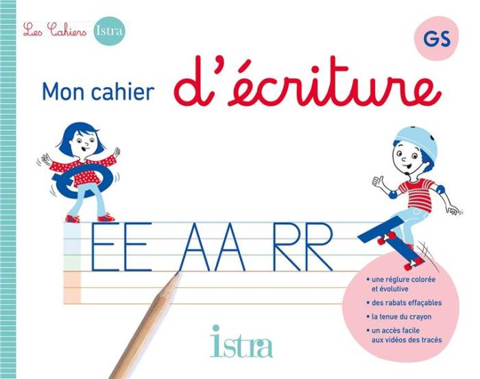 MON CAHIER D'ECRITURE ISTRA GS - CAHIER ELEVE - ED. 2023