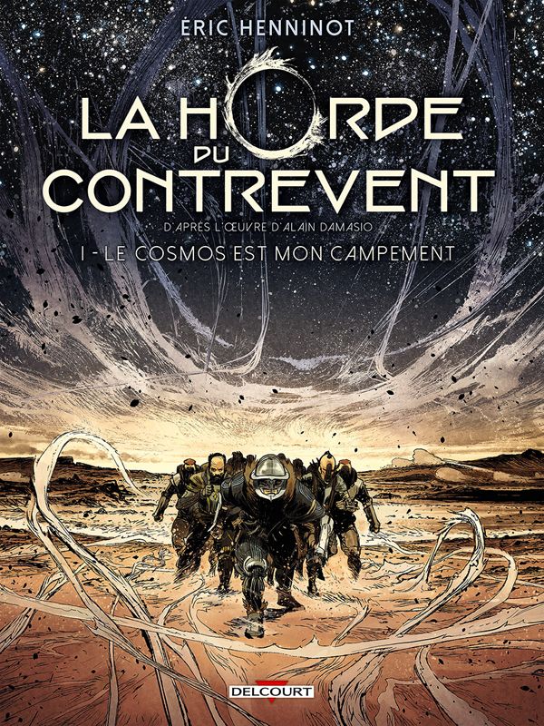 LA HORDE DU CONTREVENT T01 - LE COSMOS EST MON CAMPEMENT