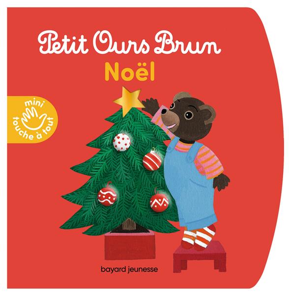 PETIT OURS BRUN - NOEL - LIVRE A TOUCHER - DES 1 AN