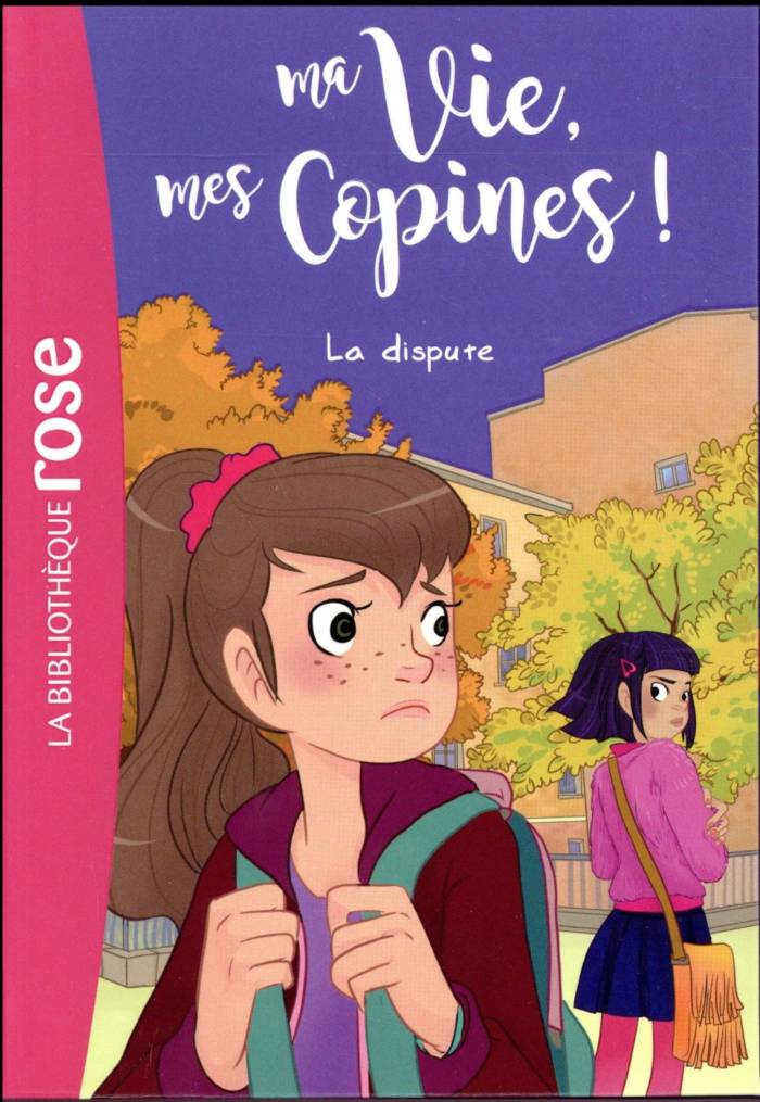 MA VIE, MES COPINES - T06 - MA VIE, MES COPINES 06 - LA DISPUTE