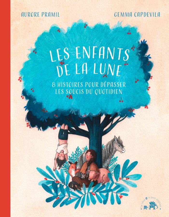 LES ENFANTS DE LA LUNE - 8 HISTOIRES POUR DEPASSER LES SOUCIS DU QUOTIDIEN