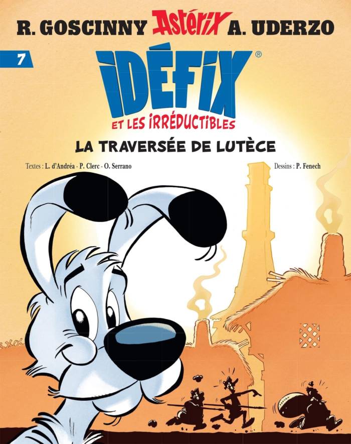 IDEFIX ET LES IRREDUCTIBLES TOME 7 - LA TRAVERSEE DE LUTECE