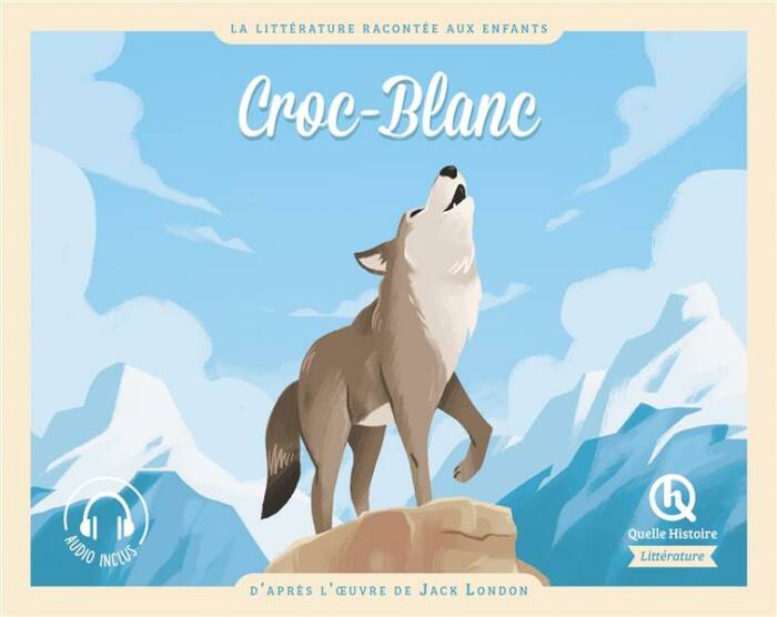 CROC-BLANC - D'APRES L'OEUVRE DE JACK LONDON