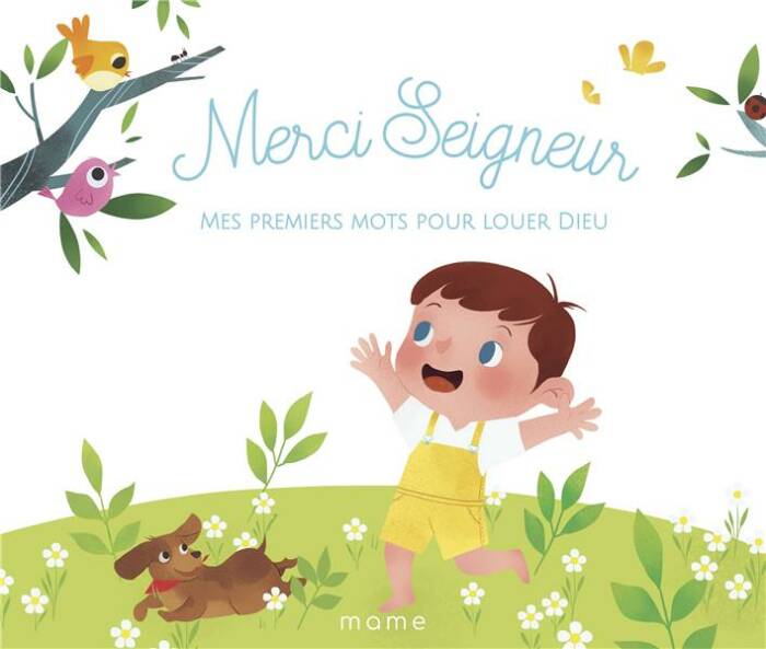 MERCI SEIGNEUR - MES PREMIERS MOTS POUR LOUER DIEU