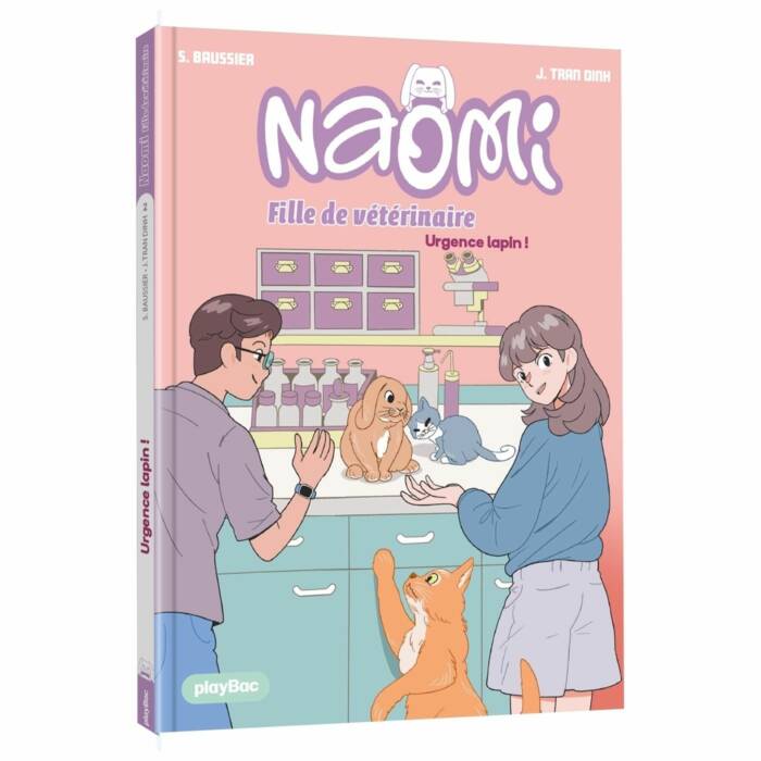 NAOMI, FILLE DE VETERINAIRE - URGENCE LAPIN ! - TOME 2