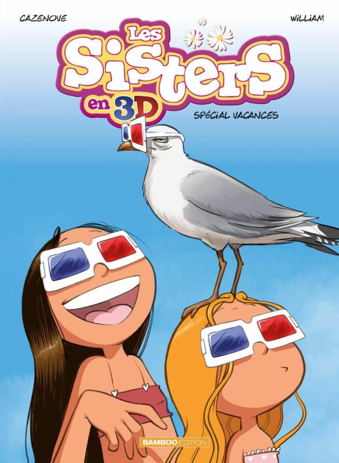 LES SISTERS - T01 - LES SISTERS : 3D - TOME 02 - NOUVELLE EDITION - SPECIAL VACANCES