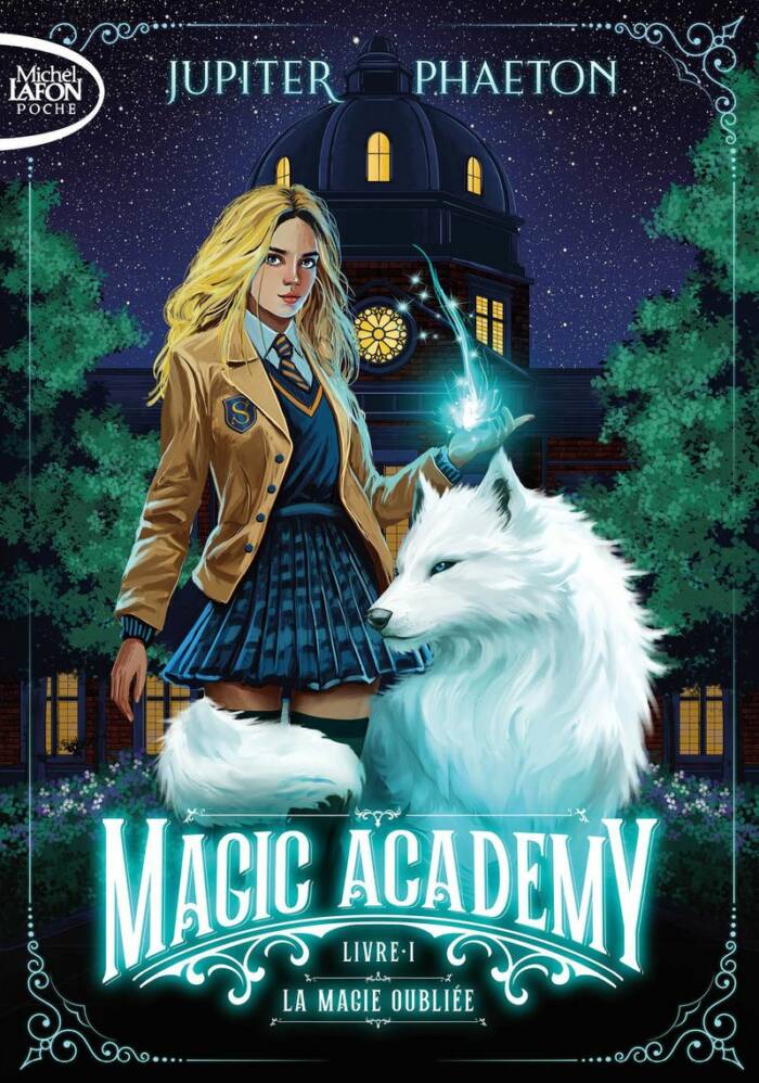 MAGIC ACADEMY - TOME 1 LA MAGIE OUBLIEE