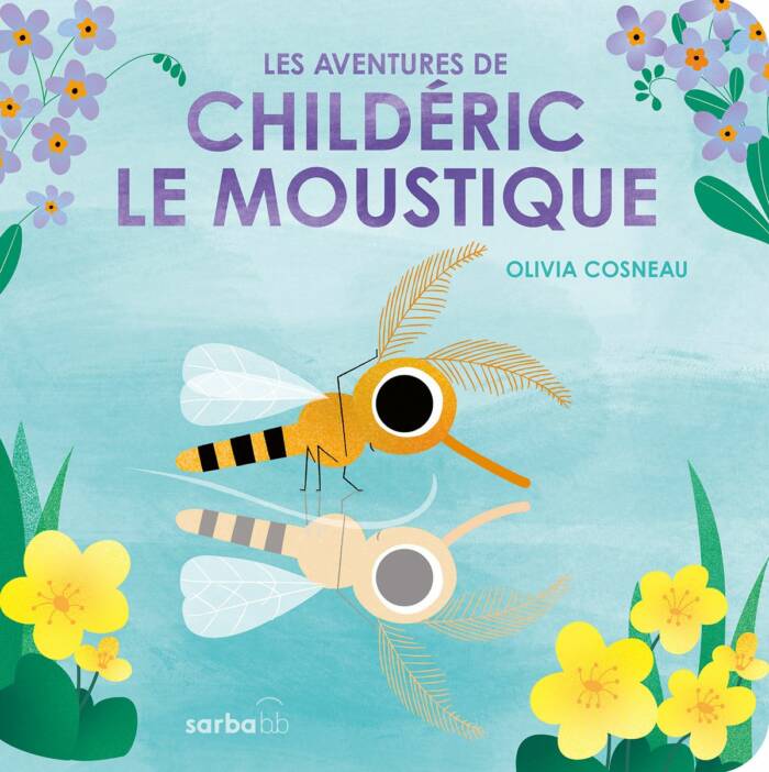 LES AVENTURES DE CHILDERIC LE MOUSTIQUE