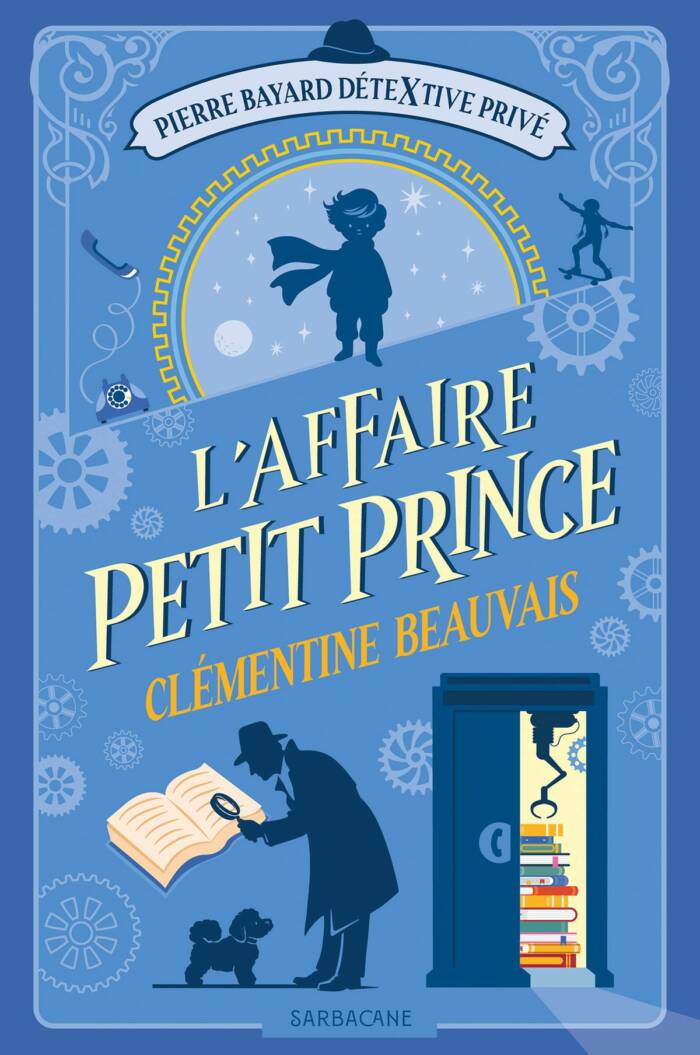 PIERRE BAYARD, DETEXTIVE PRIVE - T01 - L'AFFAIRE PETIT PRINCE