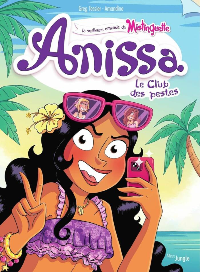 MISTINGUETTE - ANISSA - TOME 3 LE CLUB DES PESTES