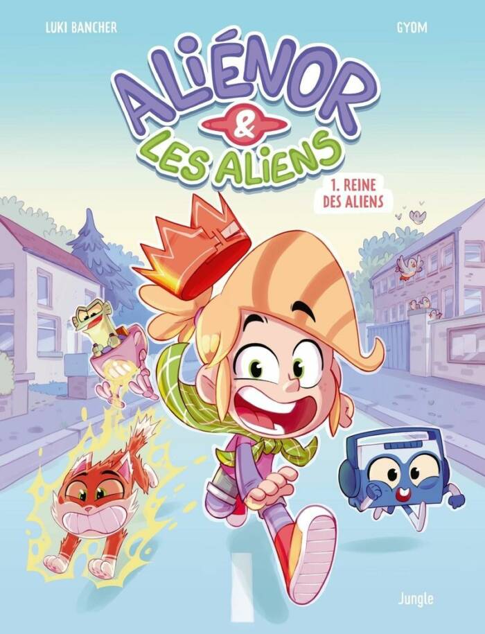 ALIENOR ET LES ALIENS - TOME 1 REINE DES ALIENS