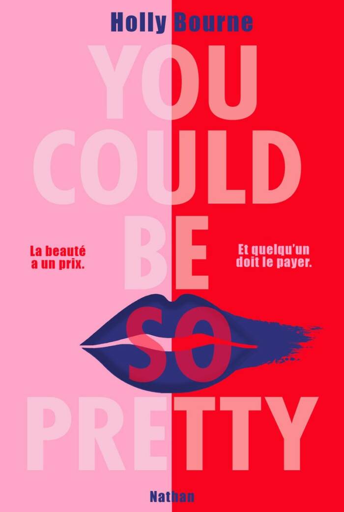YOU COULD BE SO PRETTY - LA BEAUTE A UN PRIX - ET QUELQU'UN DOIT LE PAYER