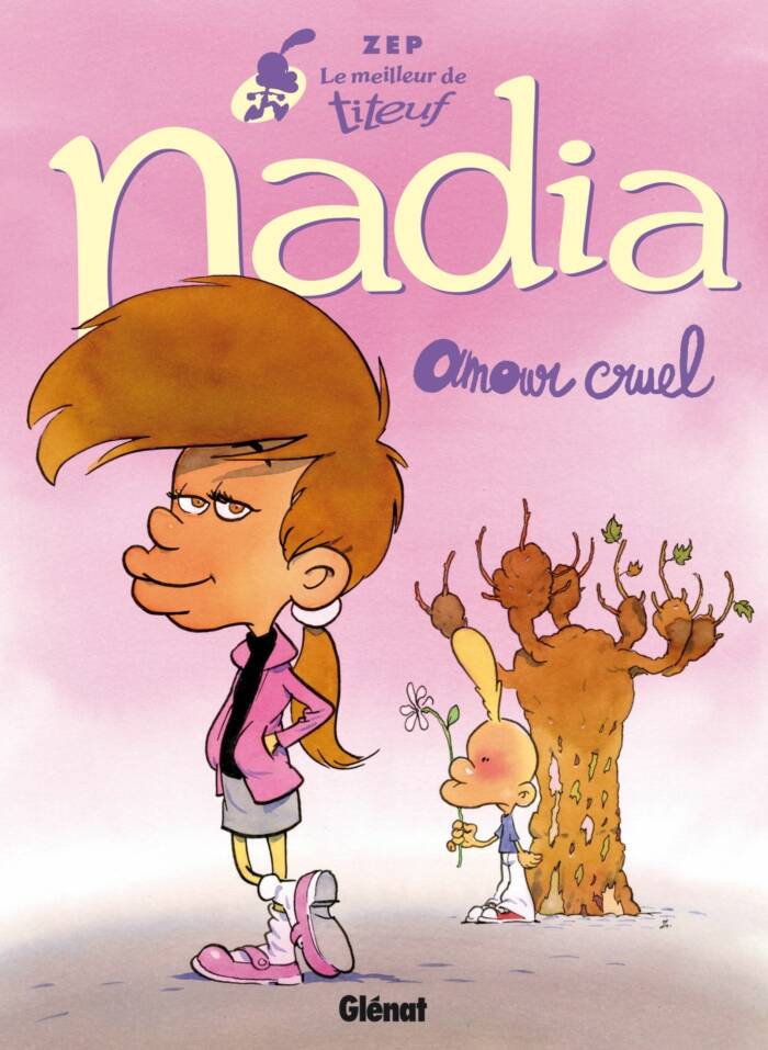 LE MEILLEUR DE TITEUF - T02 - LE MEILLEUR DE TITEUF - NADIA - AMOUR CRUEL