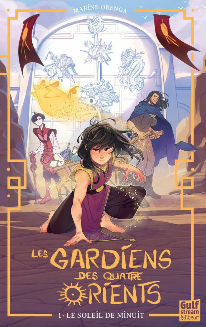 LES GARDIENS DES QUATRE ORIENTS - TOME 1 LE SOLEIL DE MINUIT