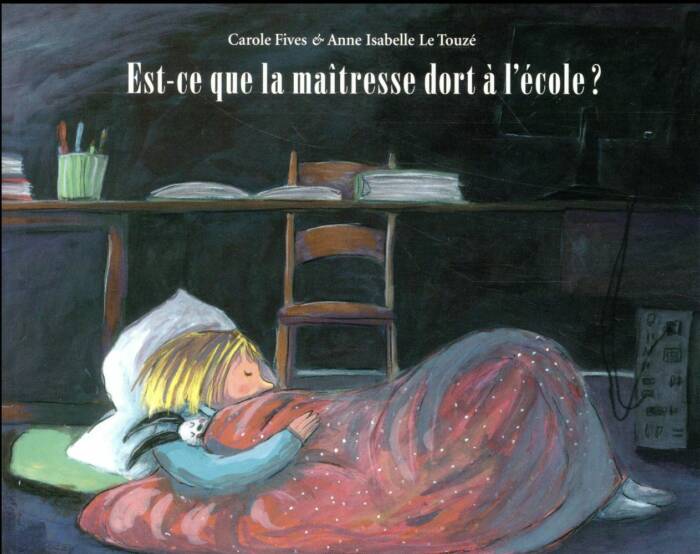 EST-CE QUE LA MAITRESSE DORT A L'ECOLE ?