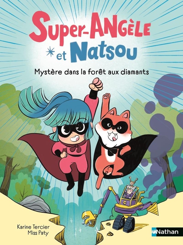 SUPER-ANGELE ET NATSOU - MYSTERE DANS LA FORET AUX DIAMANTS