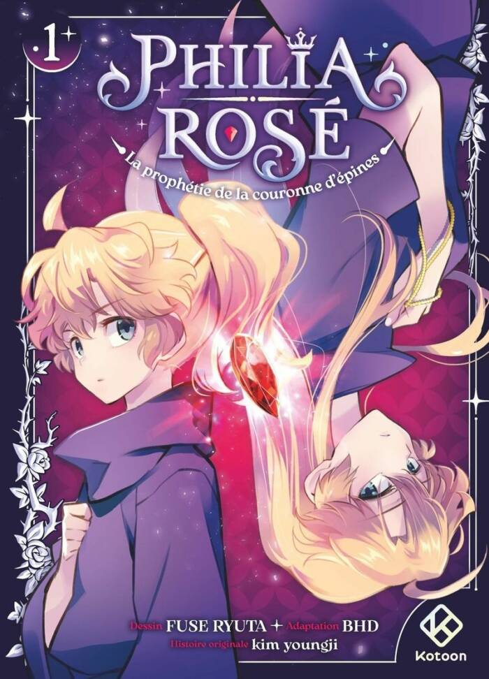PHILIA ROSE : LA PROPHETIE DE LA COURONNE D'EPINES - TOME 1 - VOL01