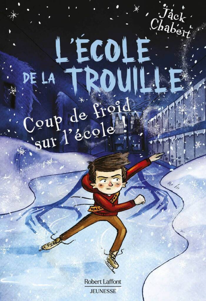 L'ECOLE DE LA TROUILLE - TOME 5 COUP DE FROID SUR L'ECOLE !