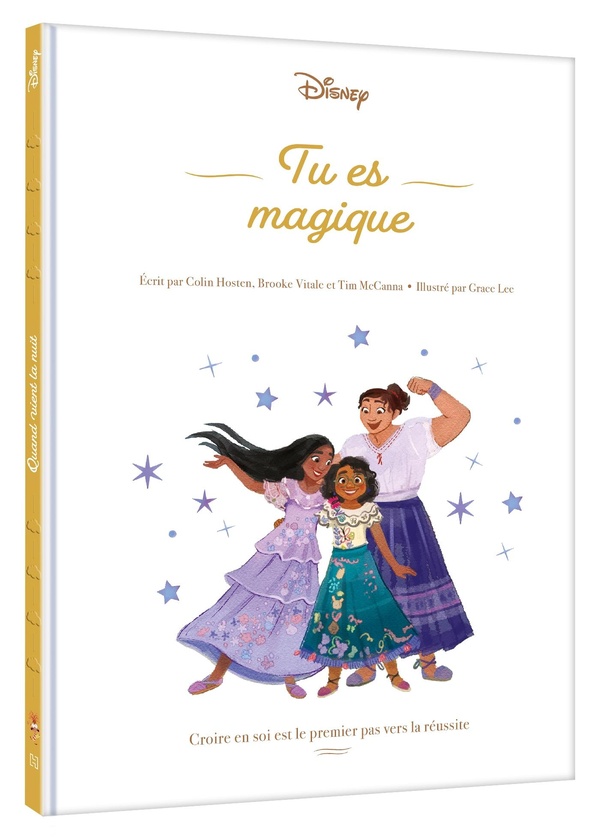 DISNEY - TU ES MAGIQUE - UNE HISTOIRE POUR CROIRE EN SOI - CROIRE EN SOI EST LE PREMIER PAS VERS LA