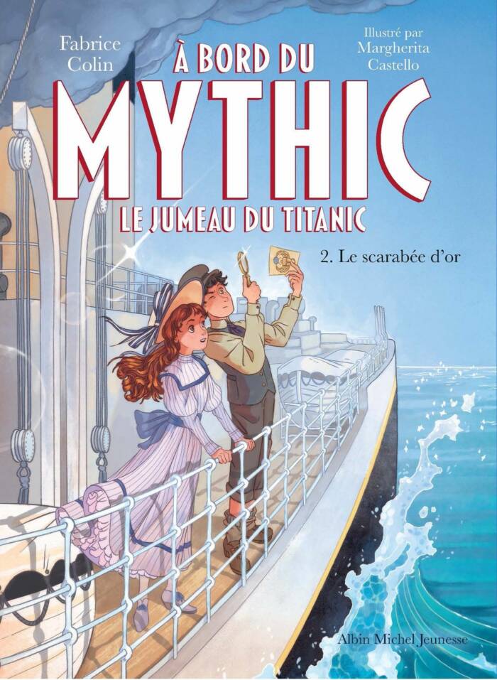 A BORD DU MYTHIC, LE JUMEAU DU TITANIC - TOME 2 - LE SCARABEE D'OR