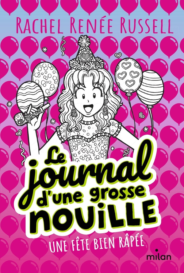 LE JOURNAL D'UNE GROSSE NOUILLE, TOME 02 - UNE FETE BIEN RAPEE (POCHE)