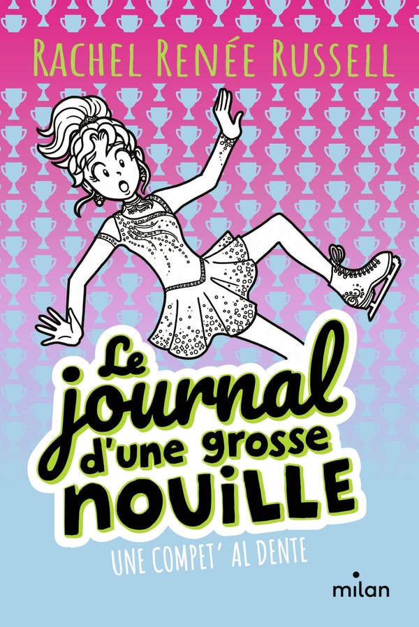LE JOURNAL D'UNE GROSSE NOUILLE, TOME 04 - UNE COMPET' AL DENTE (POCHE)