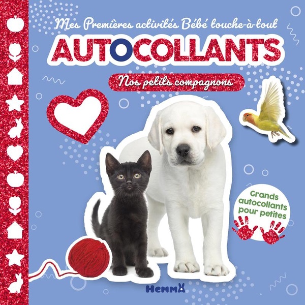 MES PREMIERES ACTIVITES - AUTOCOLLANTS - NOS PETITS COMPAGNONS - GRANDS AUTOCOLLANTS POUR PETITES MA